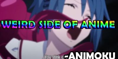 A peek into the weird side of Anime!-Animoku an Anime Blog.