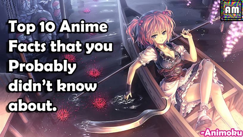 Top 10 Anime facts that you probably didn't know about- Animoku an Anime Blog.